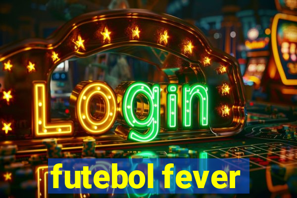 futebol fever